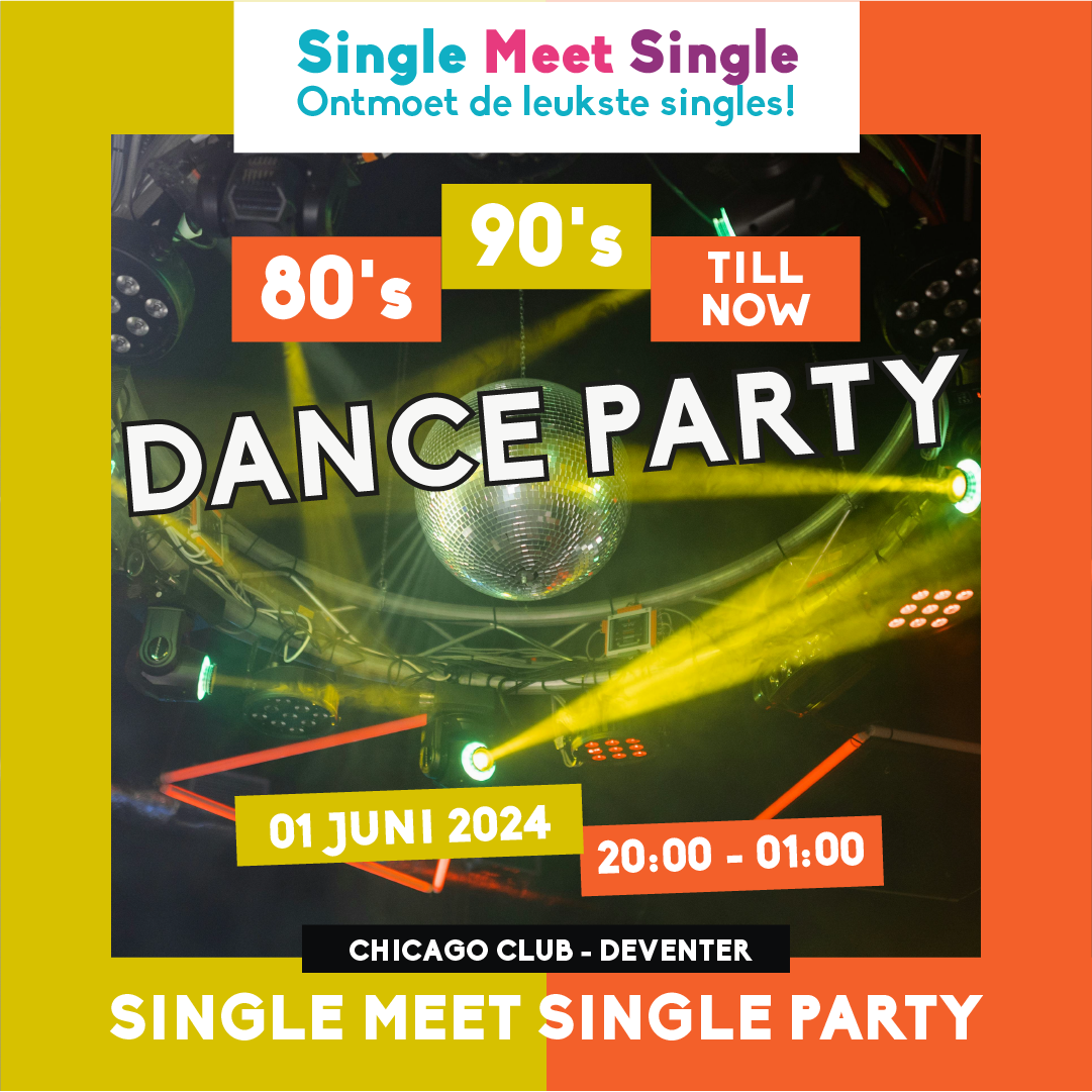 Single Meet Single Party Deventer – 80’s, 90’s, 00’s till now